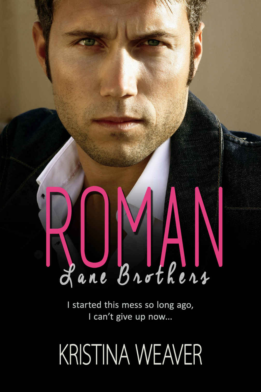 ROMAN (Lane Brothers Book 5) by Kristina Weaver