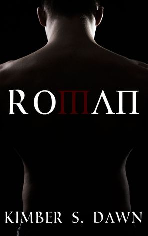 Roman (2014) by Kimber S. Dawn