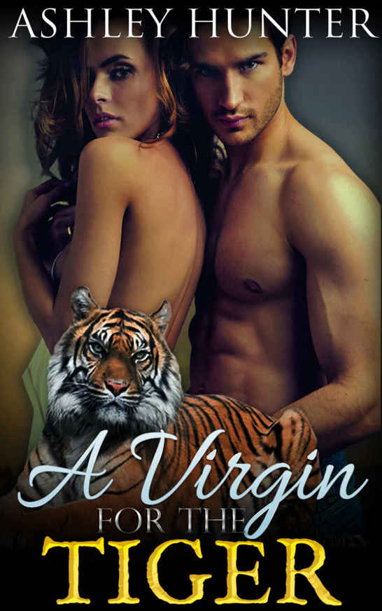 Romance: A Virgin For The Tiger: BBW Paranormal Shapeshifter Romance (BBW Shifter Romance) by Ashley Hunter