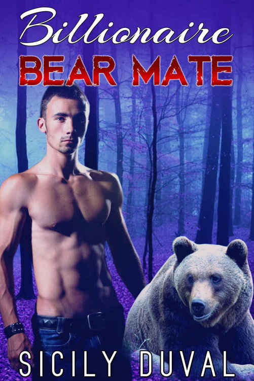 ROMANCE: Billionaire Bear Mate (Paranormal Alpha WereBear Shifter Mail Order Bride Romance) (Paranormal Romance, Bear Shifter Romance, Werebear Shapeshifter) (2015)