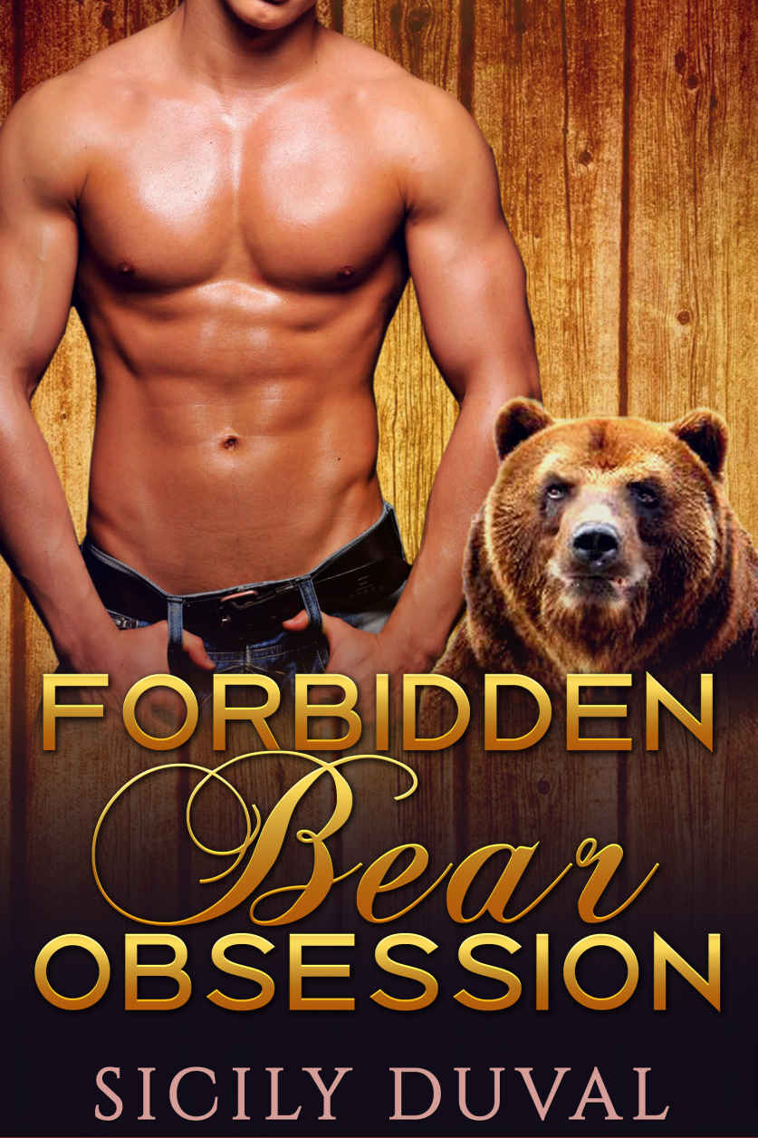 ROMANCE: Forbidden Bear Obsession (Werebear Shifter Taboo Paranormal Romance) (New Adult Contemporary Paranormal Romance Short Stories) by Sicily Duval