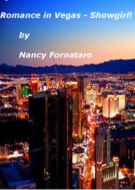 Romance in Vegas - Showgirl! by Nancy Fornataro