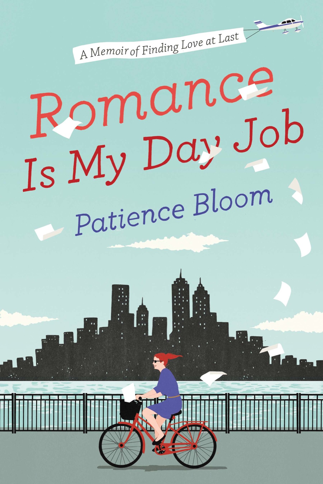 Romance Is My Day Job (2014) by Patience Bloom