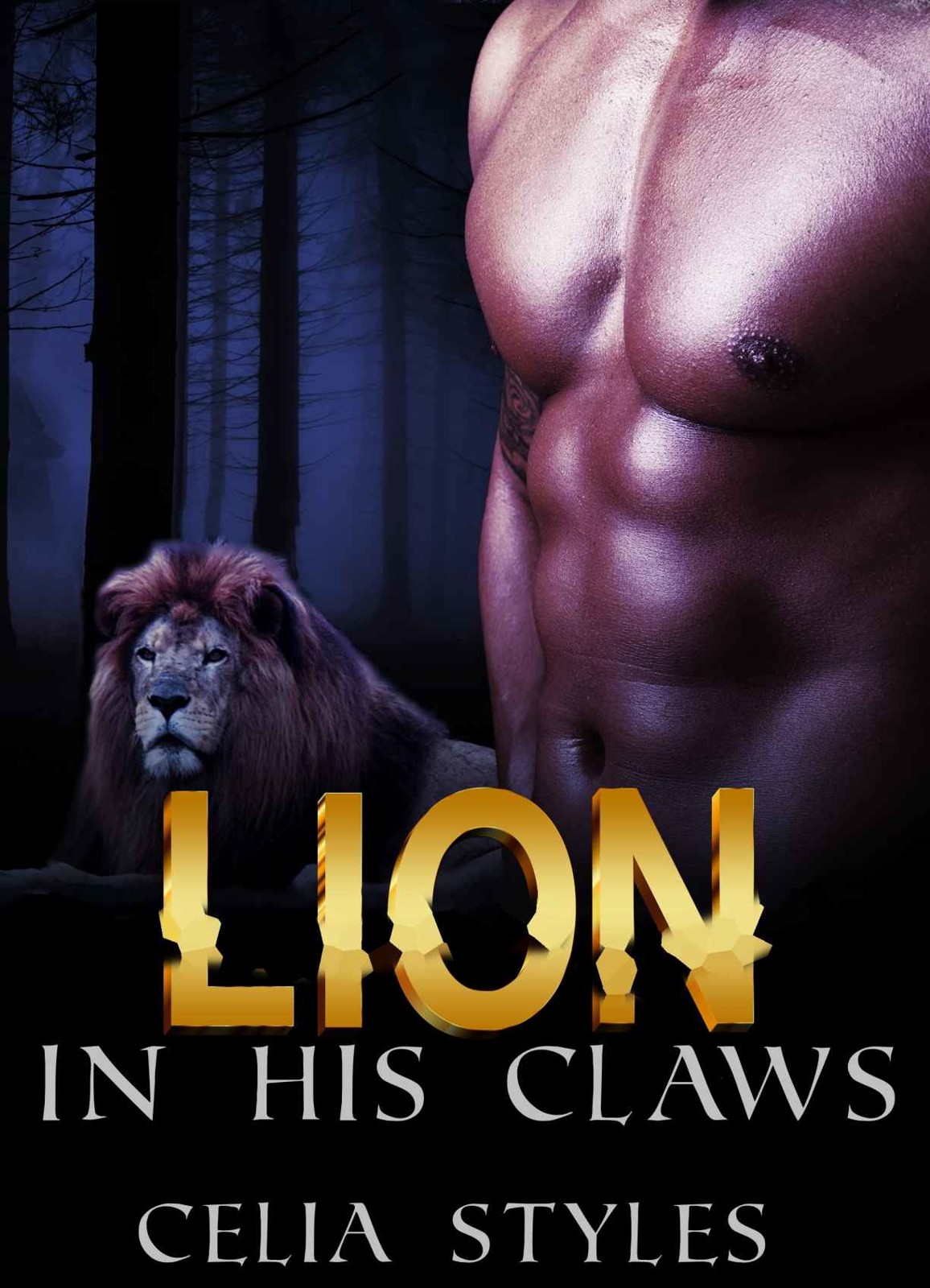 ROMANCE: LION - In His Claws (New Adult, Paranormal, Shapeshifter, Alpha Male, Short Story) by Celia Styles