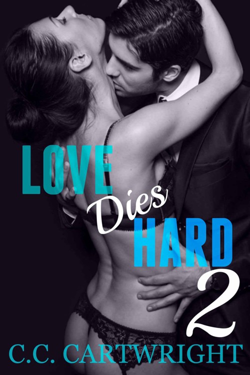 Romance: Love Dies Hard 2 (Billionaire Romance Series) (Hard to Love) by Cartwright, C.C.