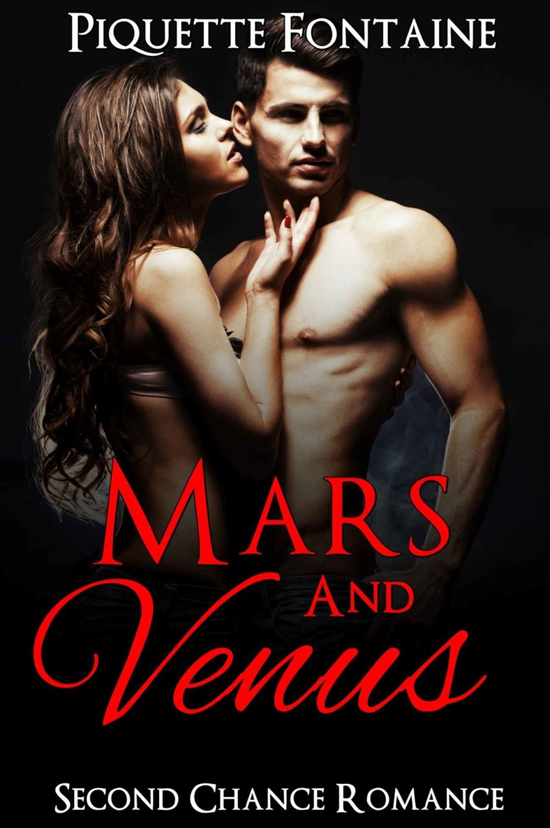 ROMANCE: Mars And Venus (Second Chance Romance) (New Adult Romance Short Stories) (Contemporary Romance, Out of Body Experience) by Piquette Fontaine