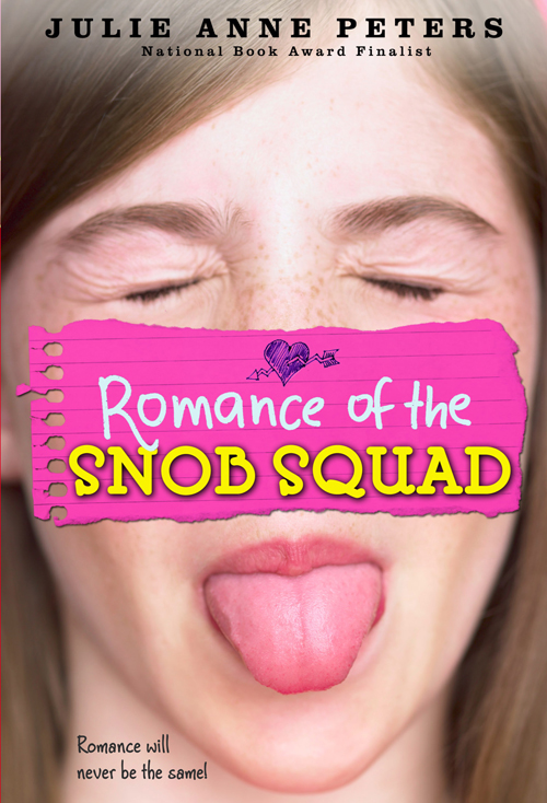 Romance of the Snob Squad (2010) by Julie Anne Peters