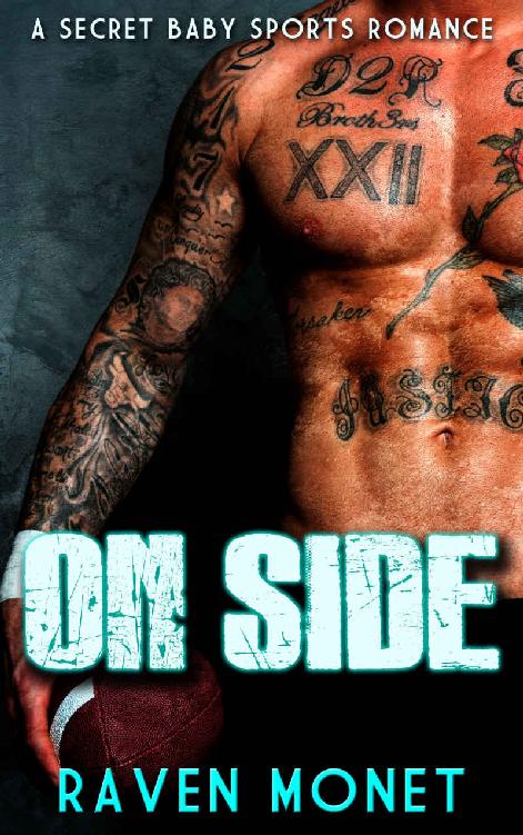 Romance: Sports Romance: ON SIDE (Secret Baby Pregnancy Football Romance) (Contemporary New Adult Fiction) by Raven Monet