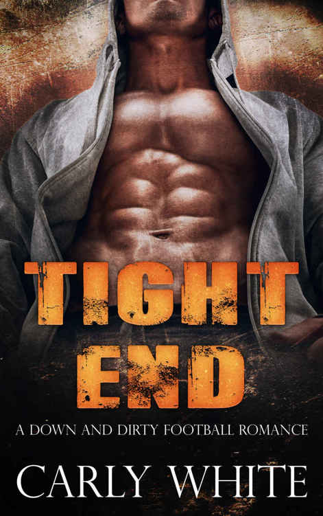 ROMANCE: SPORTS ROMANCE: Tight End (Bad Boy Football Romance) (New Adult Alpha Male Sports Romance)