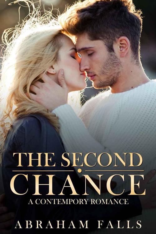 Romance: The Second Chance - Contemporary Romance (Romance, Contemporary Romance, Suspense Romance Book 1)