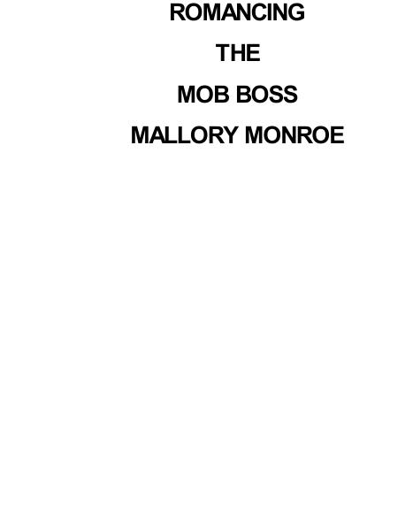 ROMANCING THE MOB BOSS by Monroe, Mallory