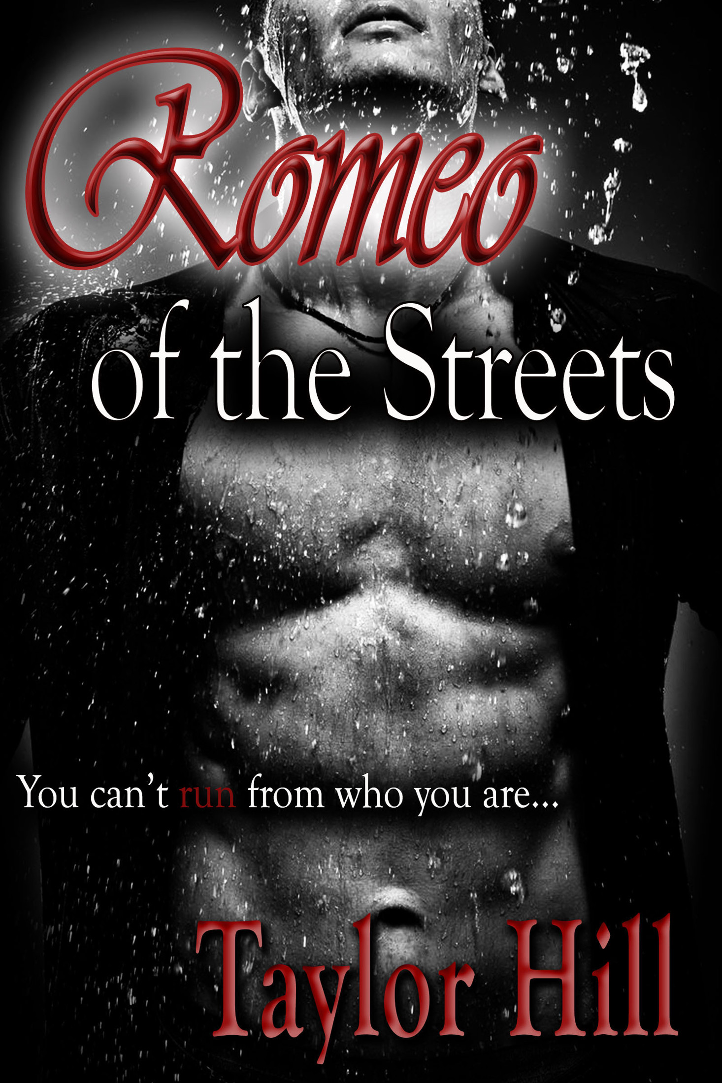 Romeo of the Streets by Taylor Hill