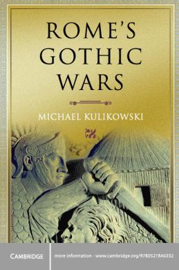 Rome's Gothic Wars: From the Third Century to Alaric (Key Conflicts of Classical Antiquity)