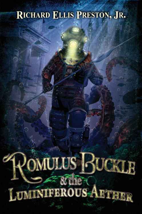 Romulus Buckle and the Luminiferous Aether (The Chronicles of the Pneumatic Zeppelin #3) by Richard Ellis Preston Jr.