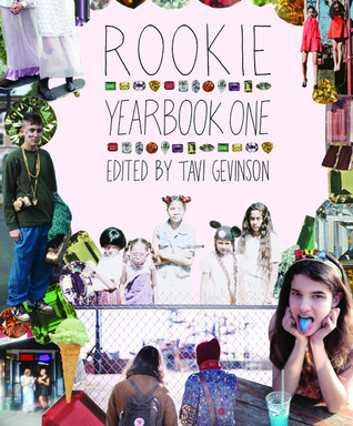 Rookie Yearbook One (2012) by Tavi Gevinson