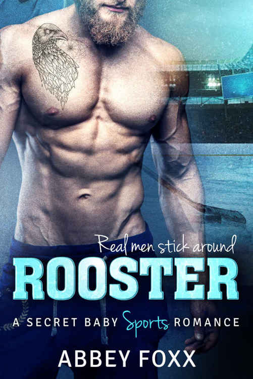 Rooster: A Secret Baby Sports Romance by Abbey Foxx