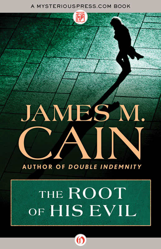 Root of His Evil by James M. Cain