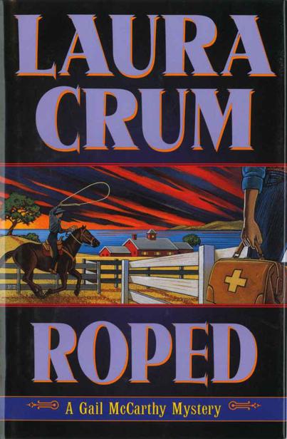 Roped (Gail McCarthy Mysteries) by Crum, Laura