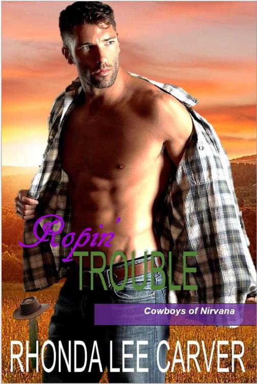 Ropin' Trouble (Cowboys of Nirvana Book 2) by Rhonda Lee Carver