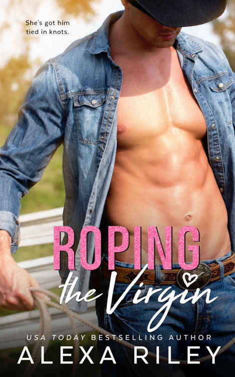 Roping The Virgin (Cowboys & Virgins #2) by Riley,Alexa