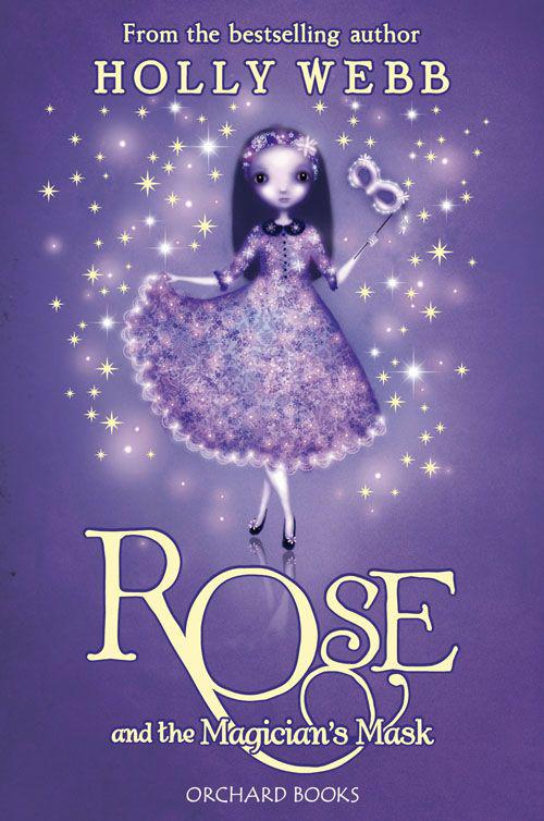 Rose 3: Rose and the Magician's Mask by Webb, Holly