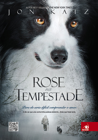 Rose na Tempestade (2010) by Jon Katz