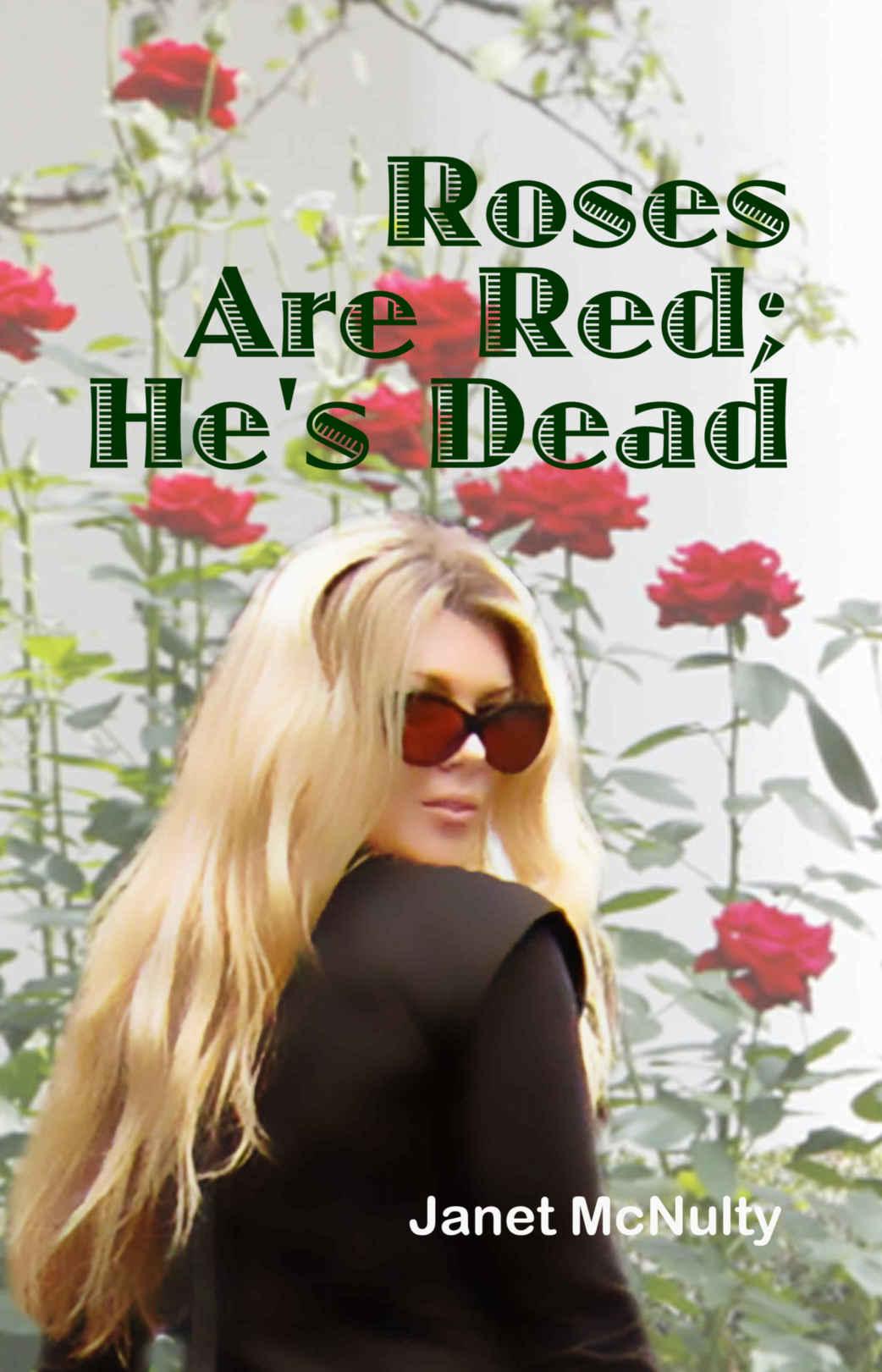 Roses Are Red; He's Dead (A Mellow Summers Paranormal Mystery Book 9) by Janet McNulty