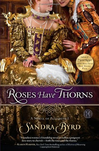 Roses Have Thorns: A Novel of Elizabeth I