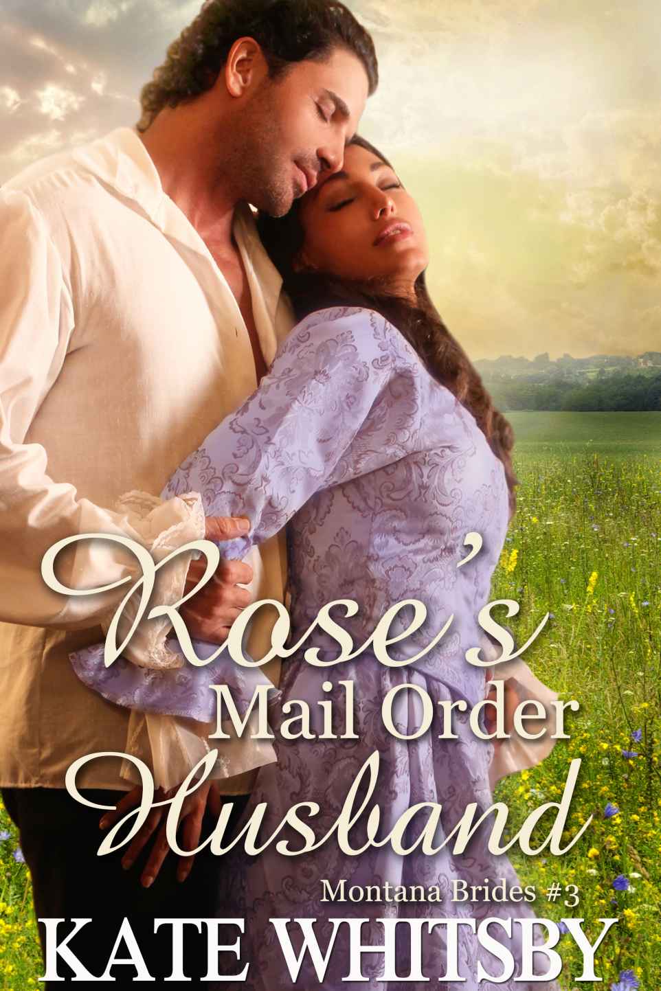 Rose's Mail Order Husband - A Historical Mail Order Bride Story (Montana Brides)