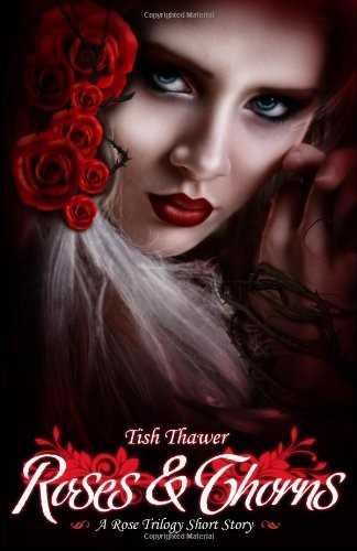 Roses & Thorns by Tish Thawer