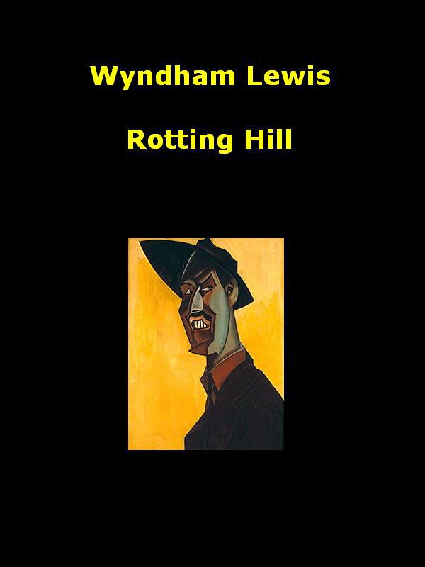 Rotting Hill by Lewis, Wyndham