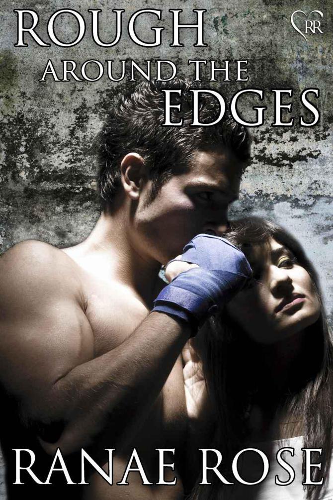 Rough Around the Edges by Ranae Rose