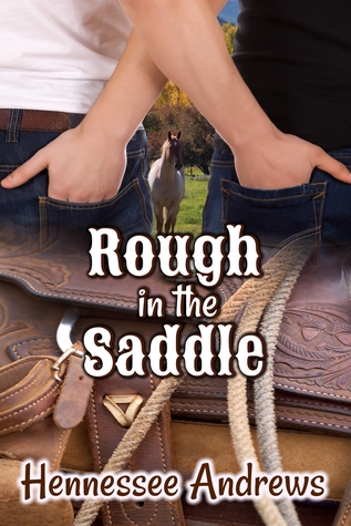 Rough in the Saddle (2013) by Hennessee Andrews