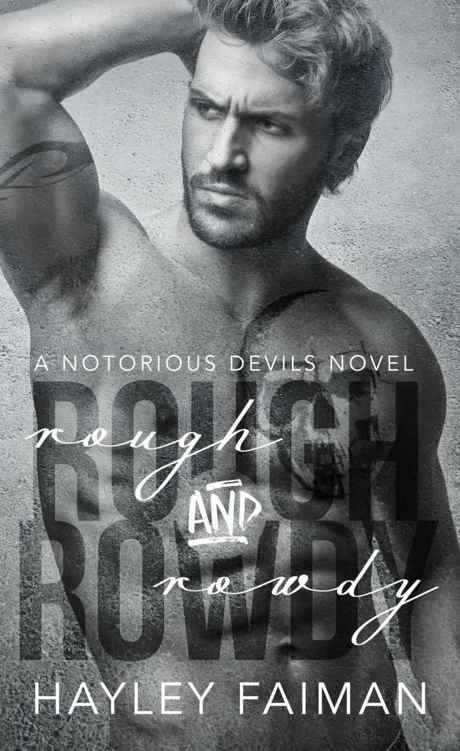 Rough & Rowdy (Notorious Devils #1) by Hayley Faiman