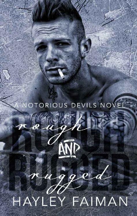 Rough & Rugged (Notorious Devils Book 3) by Hayley Faiman