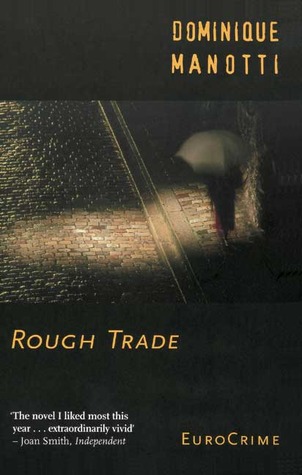 Rough Trade (2005) by Dominique Manotti