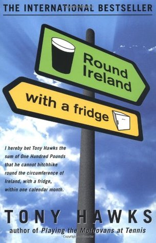 Round Ireland with a Fridge (2001) by Tony Hawks