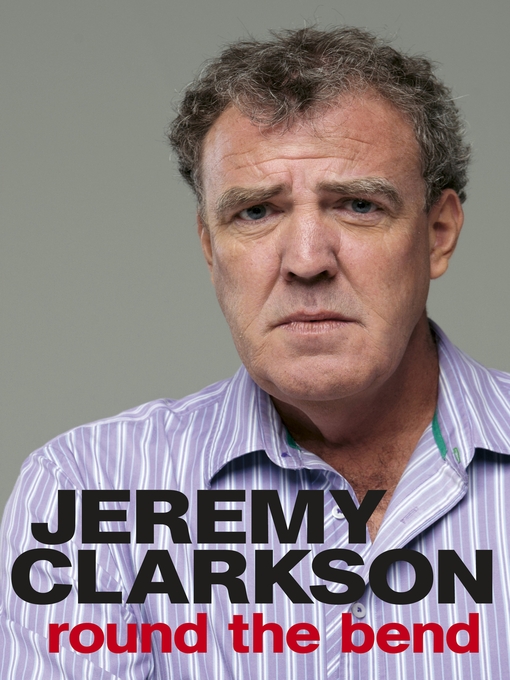 Round the Bend (2012) by Jeremy Clarkson