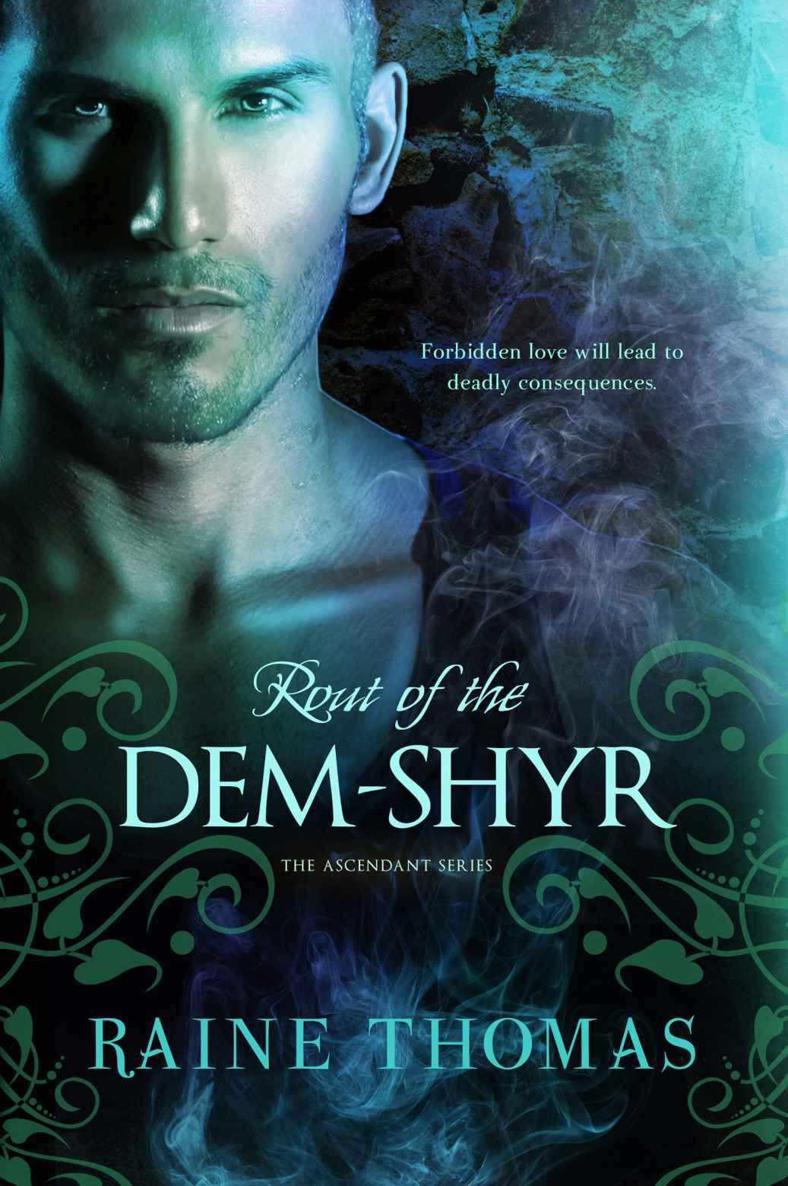 Rout of the Dem-Shyr (The Ascendant Series) by Raine Thomas