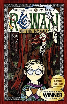 Rowan of the Wood (2009) by Christine Rose