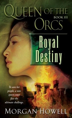 Royal Destiny (2007) by Morgan Howell