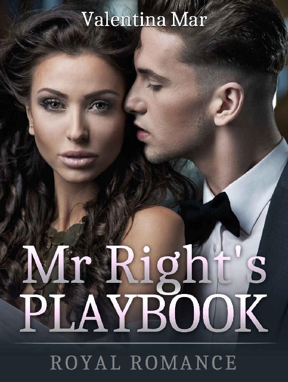 Royal Romance: Mr Right's Playbook (Bad Boy Romance, Billionaire Romance) by Valentina Mar