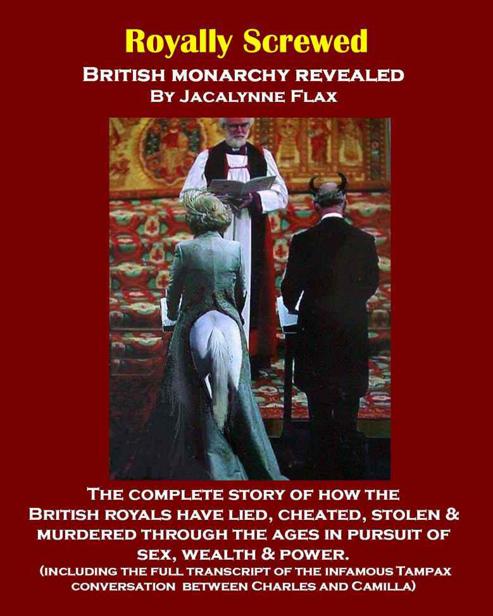 Royally Screwed: British Monarchy Revealed by Flax, Jacalynne