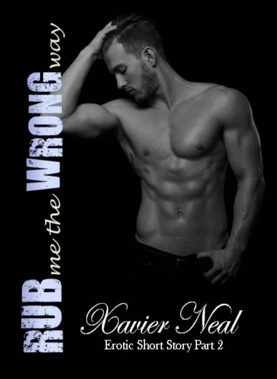 Rub Me The Wrong Way (Erotic Shorts Book 2)