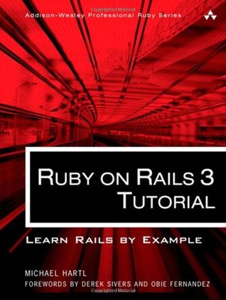 Ruby on Rails 3 Tutorial: Learn Rails by Example (2010) by Michael Hartl