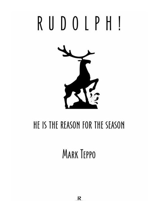 Rudolph! by Mark Teppo