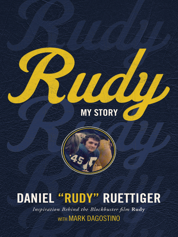 Rudy (2012) by Rudy Ruettiger