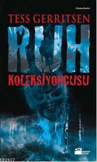 Ruh Koleksiyoncusu (2008) by Tess Gerritsen