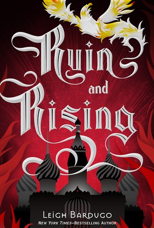 Ruin and Rising (2014) by Leigh Bardugo