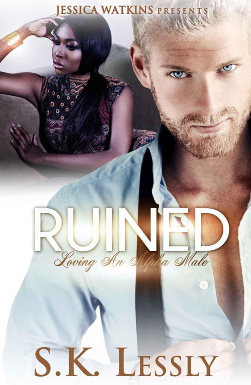 Ruined: Loving An Alpha Male: BWWM Romance by Lessly, S.K.